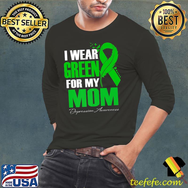 I Wear Green For My Mom Depression Awareness Feather Birds Green T-Shirt Long Sleeve Tee I Wear Green For My Mom Depression Awareness Feather Birds Green T-Shirt Long Sleeve Tee