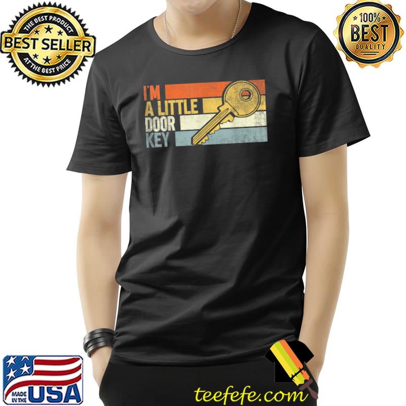 I'm A Little Door Key Vintage T-Shirt I'm A Little Door Key Vintage T-Shirt