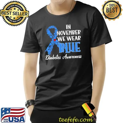 In november we wear blue diabetes awareness shirt