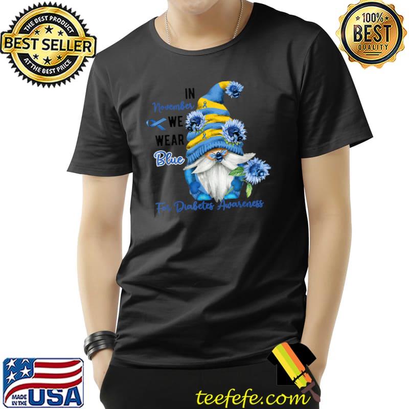 In November We Wear Blue For Diabetes Awareness Gnomes And Sunflowers T-Shirt