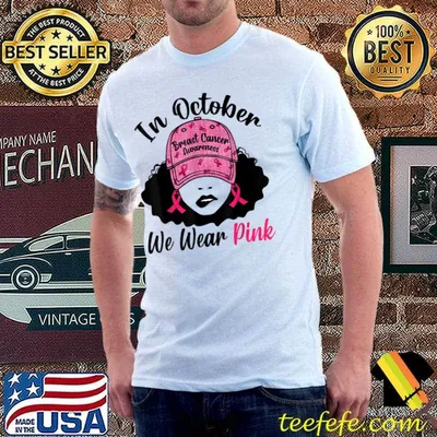In October We Wear Pink Black Girl Breast Cancer Awareness T-Shirt
