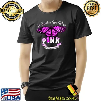 In October We Wear Pink Breast Cancer Awareness Butterfly T-Shirt