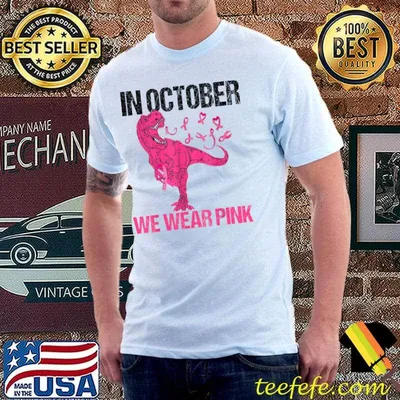 In October We Wear Pink Breast Cancer Trex Dino T-Shirt