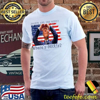 Jackie Are You Here Where's Jackie Joe Biden President Binoculars Usa Flag T-Shirt