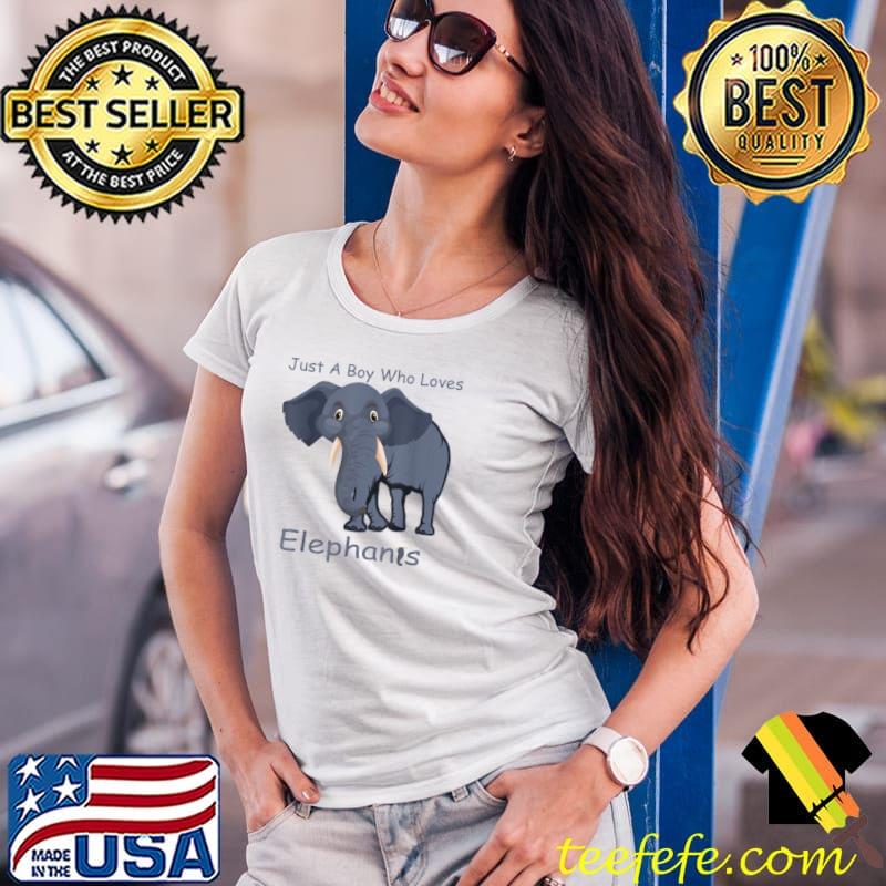 Just A Boy Who Loves Elephants Elephant Lover T-Shirt Ladies Tee Just A Boy Who Loves Elephants Elephant Lover T-Shirt Ladies Tee