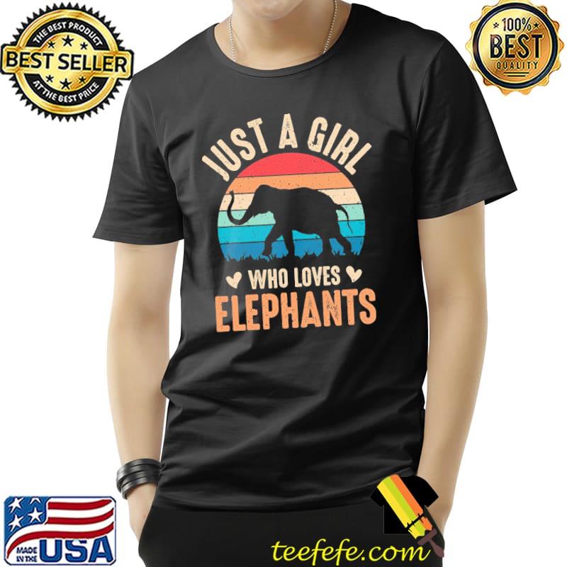 Just a girl who loves elephants vintage shirt