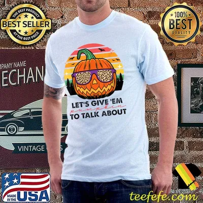 Let's Give 'Em Pumpkin To Talk About Thanksgiving Day With Sunglass Leopard Vintage T-Shirt