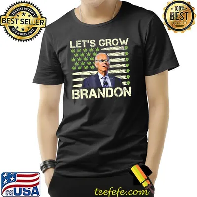 Let's Grow Brandon Cannabis Marijuana Legalization Joe Biden American Flag T-Shirt