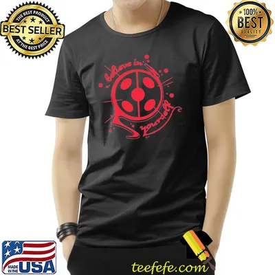 Miraculous ladybug believe in yourself shirt