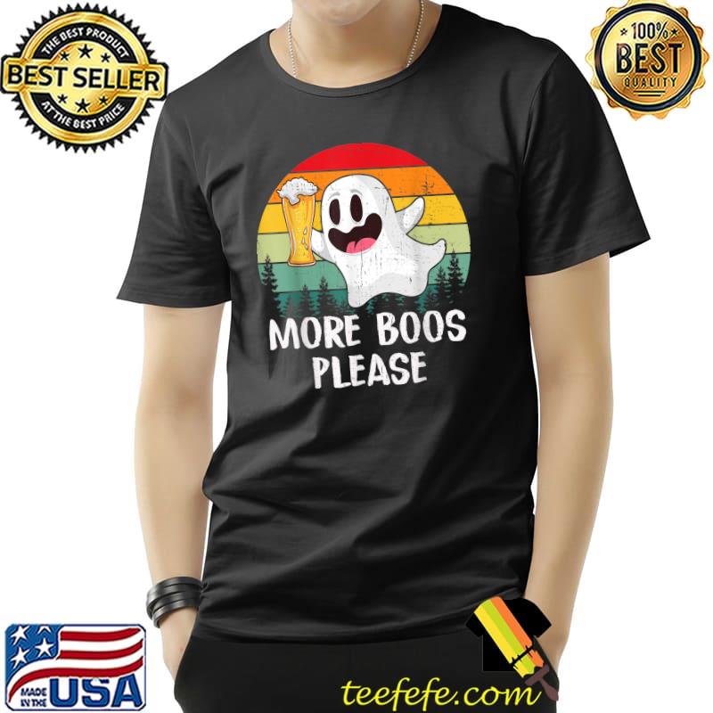 More Boos Please Ghost Beer Halloween Beer Drinking Vintage T-Shirt More Boos Please Ghost Beer Halloween Beer Drinking Vintage T-Shirt