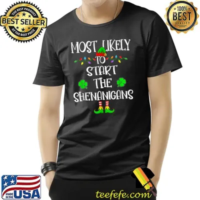 Most Likely To Start The Shenanigans Elf Christmas Family T-Shirt
