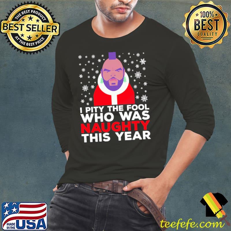 Mr t I pity the fool that was naughty christmas knit pattern s Long Sleeve Tee Mr t I pity the fool that was naughty christmas knit pattern s Long Sleeve Tee