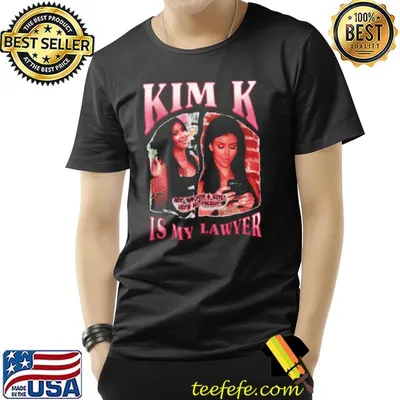 My favorite people kim my lawyer kim kardashians shirt