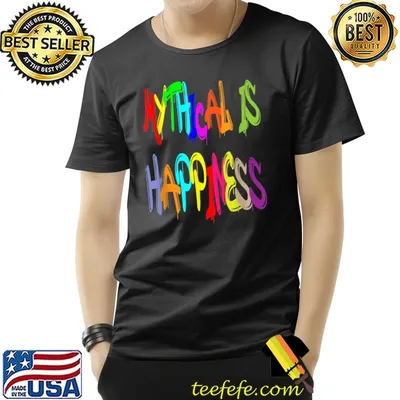 Mythical Is Happiness Colorful T-Shirt