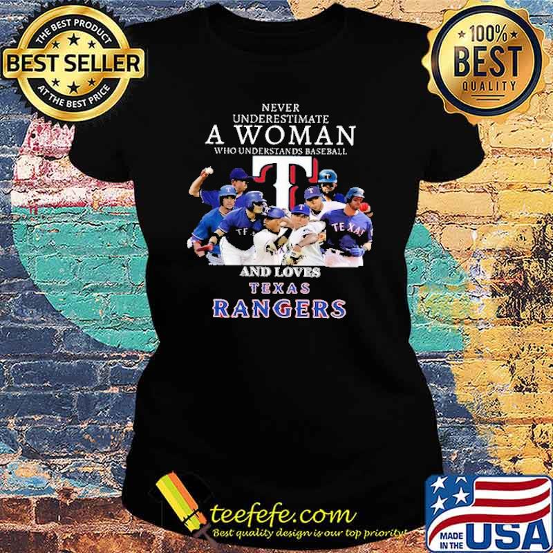 Texas Rangers heart Never underestimate a woman who understands baseball  and loves Rangers shirt, hoodie, sweater, long sleeve and tank top