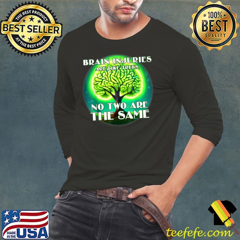 No Two Traumatic Brain Injuries Are Like Trees The Same Green T-Shirt Long Sleeve Tee No Two Traumatic Brain Injuries Are Like Trees The Same Green T-Shirt Long Sleeve Tee