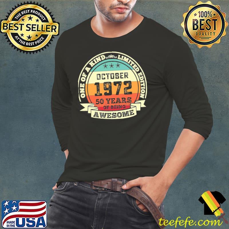 October 1972 50th birthday gift 50 years of being awesome s Long Sleeve Tee October 1972 50th birthday gift 50 years of being awesome s Long Sleeve Tee