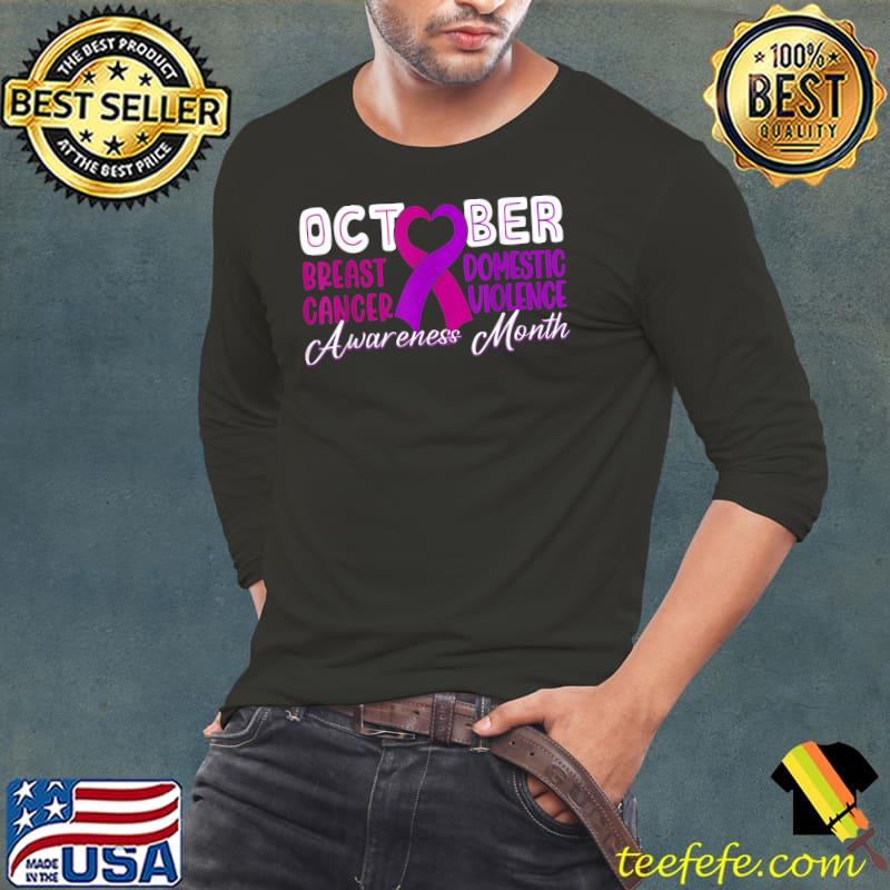 October Breast Cancer And Domestic Violence Awareness Month T-Shirt Long Sleeve Tee October Breast Cancer And Domestic Violence Awareness Month T-Shirt Long Sleeve Tee