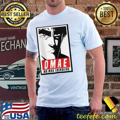 Omae wa mou shindeiru fist of the north star anime kenshiro you are already dead shirt