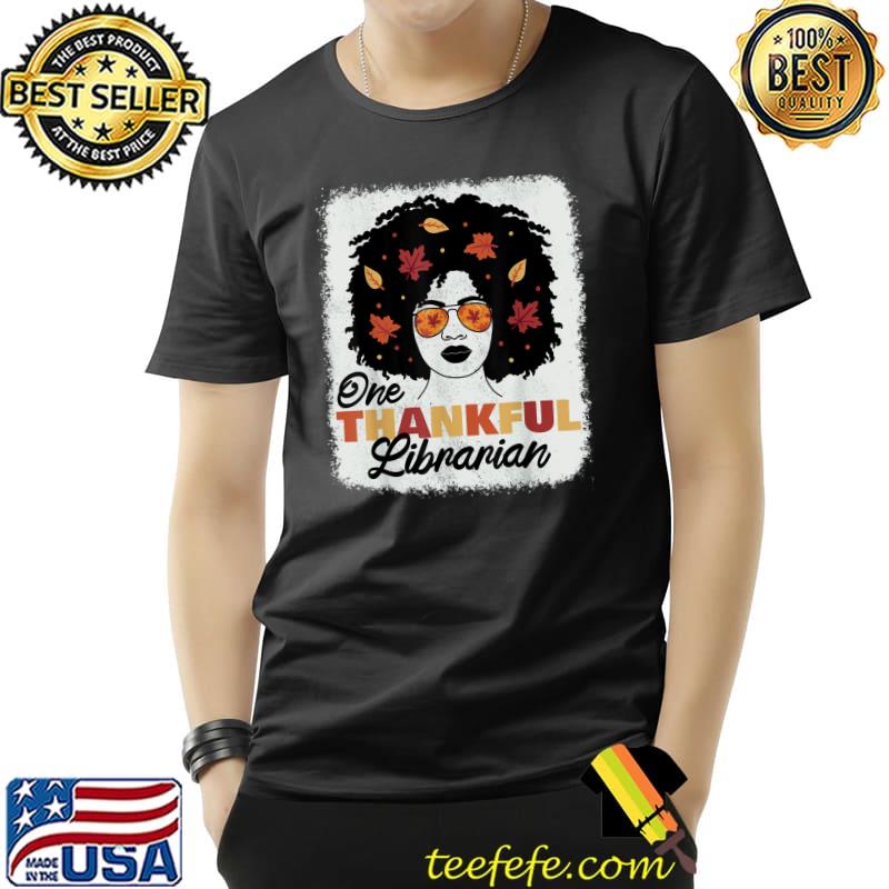 One Thankful Librarian Afro African American Thanksgiving T-Shirt