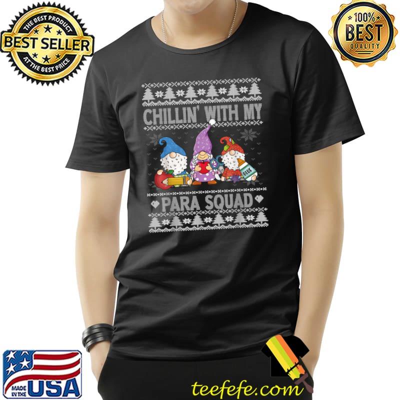 Paraprofessional Para Squad Chillin With My Para Squad Gnomes Christmas Teacher T-Shirt