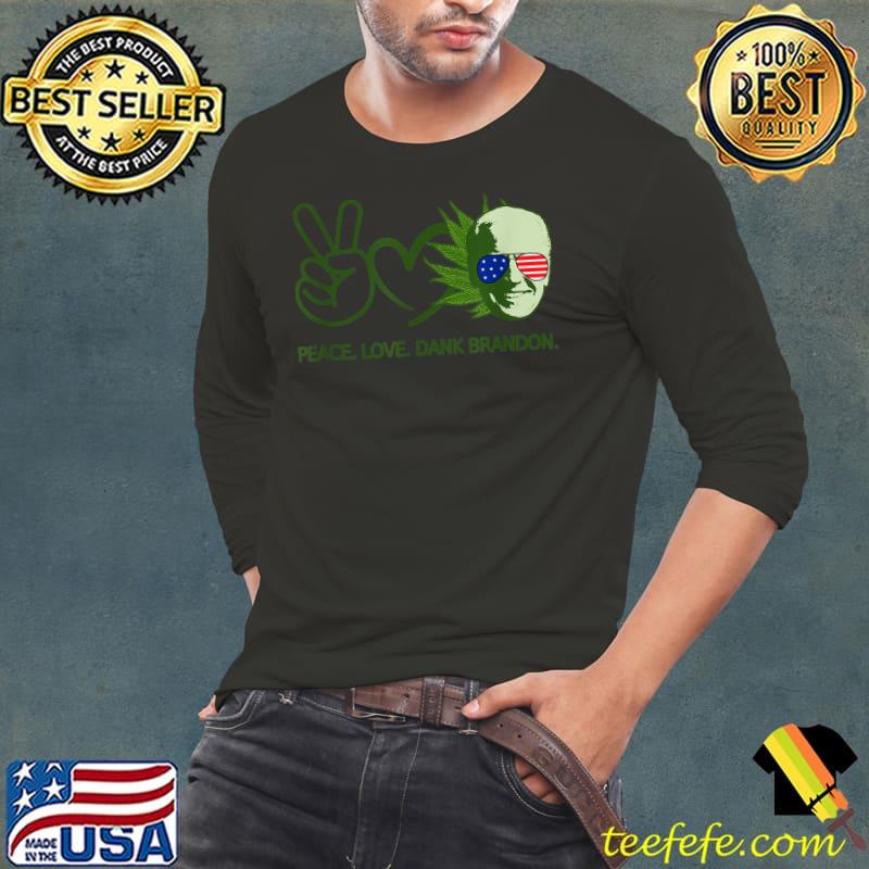 Peace Love Dank Brandon Rising Usa Flag Weed Freedom T-Shirt Long Sleeve Tee Peace Love Dank Brandon Rising Usa Flag Weed Freedom T-Shirt Long Sleeve Tee