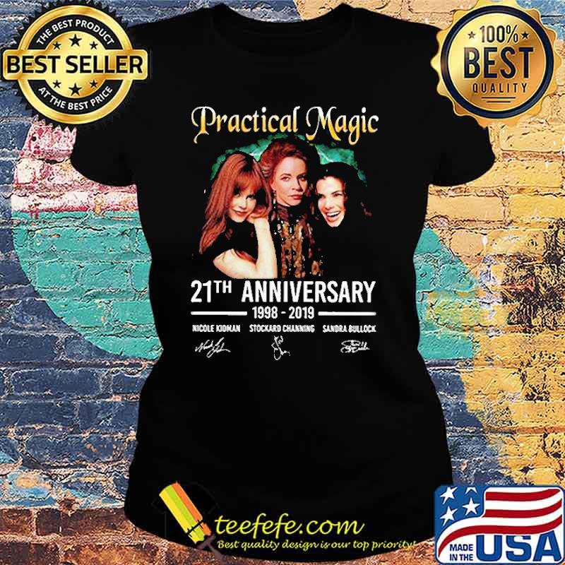 Practical Magic 21th Anniversary 1998 2019 Shirt Ladies tee Practical Magic 21th Anniversary 1998 2019 Shirt Ladies tee