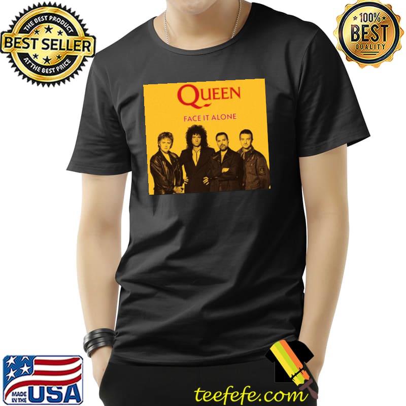 Queen band face it alone song trending unsiex shirt Queen band face it alone song trending unsiex shirt