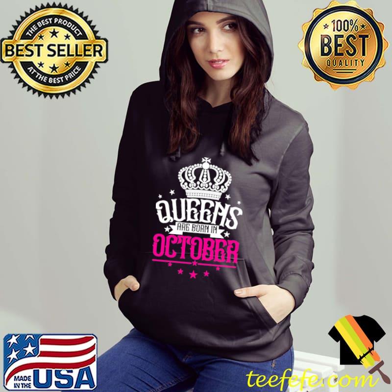 Queens are born in october s Hoodie Queens are born in october s Hoodie
