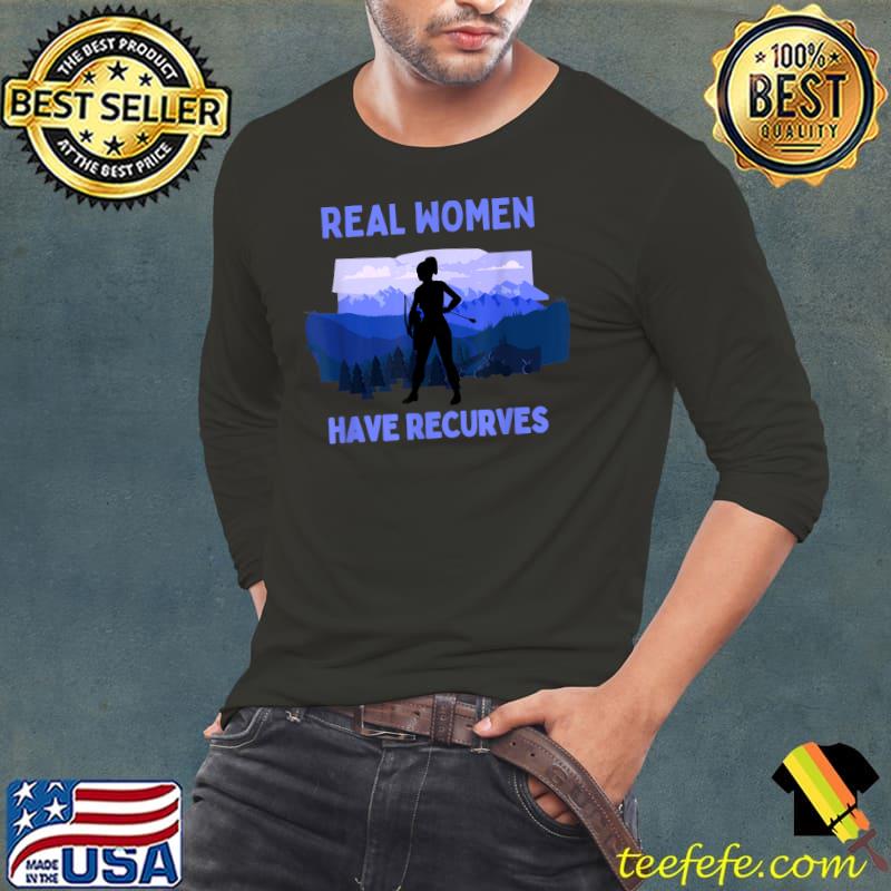 Real Women Have Recurves Women Mountain Archery T-Shirt Long Sleeve Tee Real Women Have Recurves Women Mountain Archery T-Shirt Long Sleeve Tee
