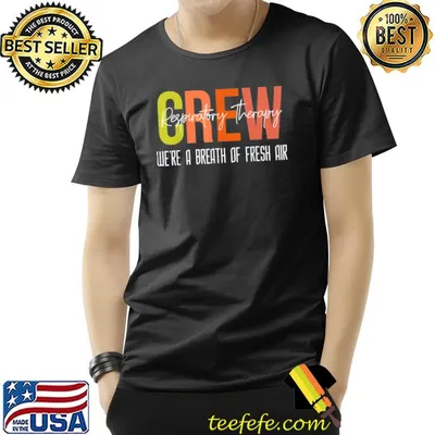 Respiratory therapist crew pulmonary team care week breath shirt