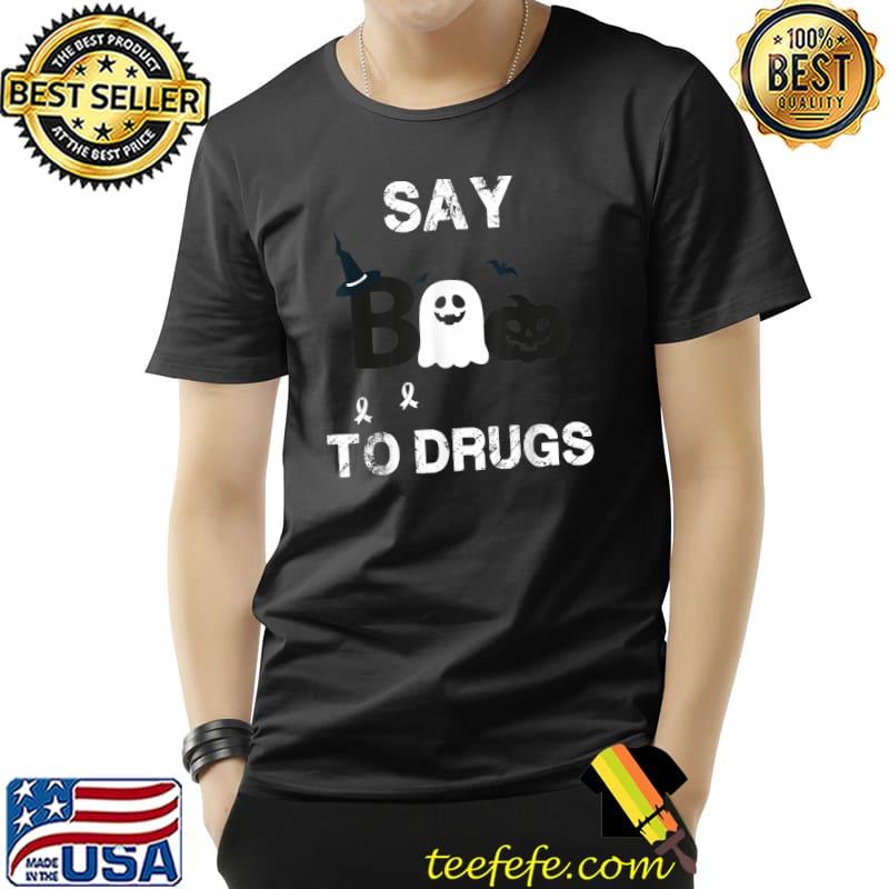 Say Boo To Drugs Ghost Pumkin And Hat Witch Halloween T-Shirt
