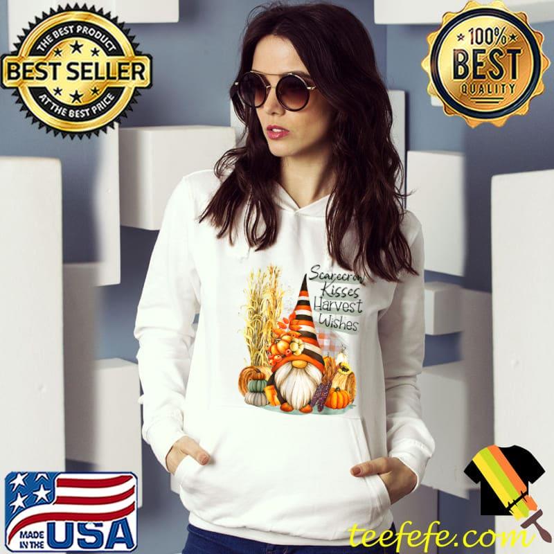Scarecrow Kisses Harvest Wishes Gnome Pumpkin Thanksgiving T-Shirt Hoodie Scarecrow Kisses Harvest Wishes Gnome Pumpkin Thanksgiving T-Shirt Hoodie