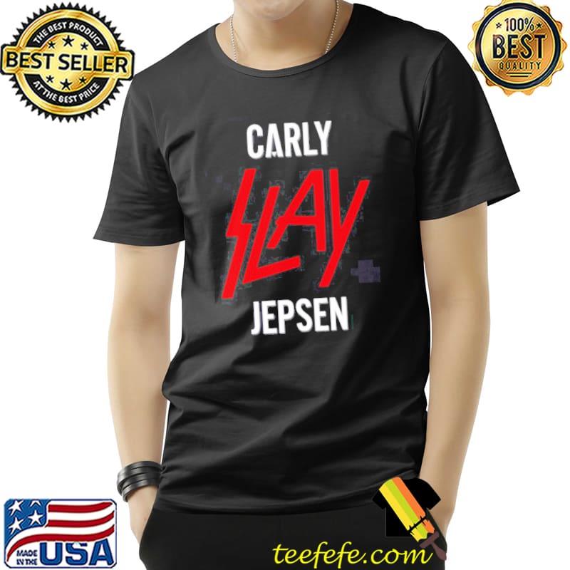 Singer carly slay jepsen shirt