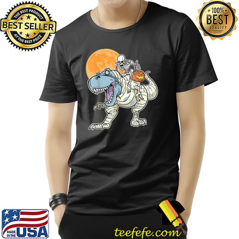 Skeleton Riding Mummy Dinosaurs T rex Halloween Pumpkin Blood Moon T-Shirt Skeleton Riding Mummy Dinosaurs T rex Halloween Pumpkin Blood Moon T-Shirt