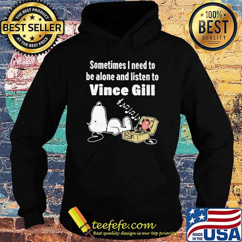 Sometimes I Need To Be Alone And Listen To Vince Gill Snoopy Shirt Hoodie Sometimes I Need To Be Alone And Listen To Vince Gill Snoopy Shirt Hoodie