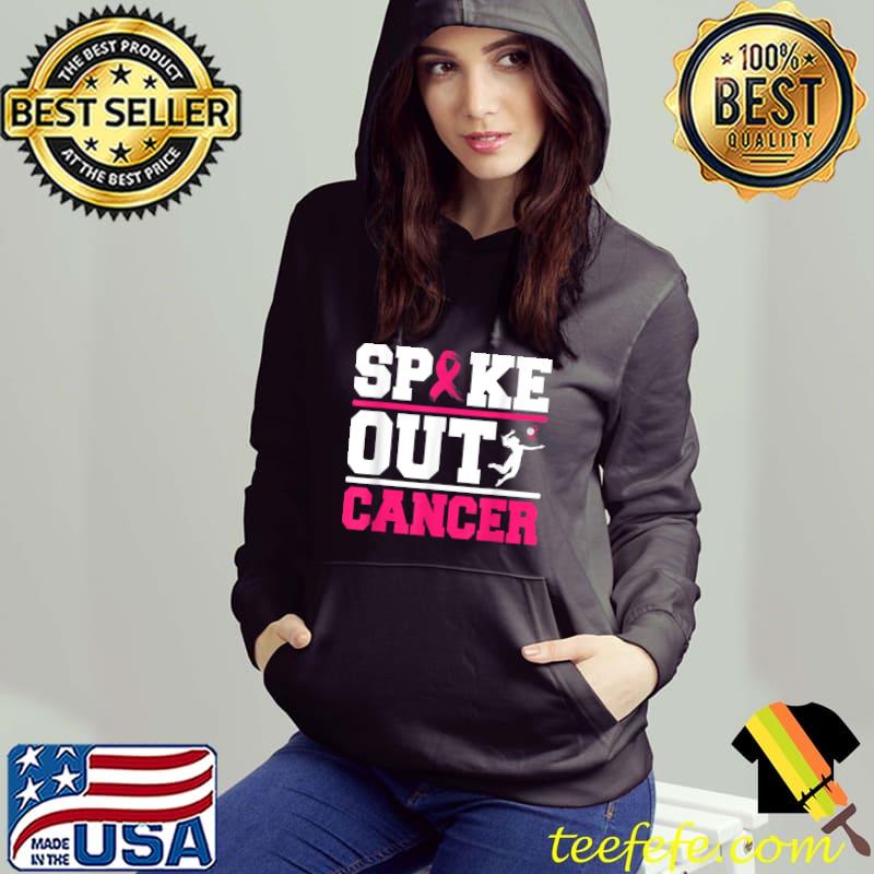 Spike Out Cancer Volleyball Player Breast Cancer Awareness T-Shirt Hoodie Spike Out Cancer Volleyball Player Breast Cancer Awareness T-Shirt Hoodie