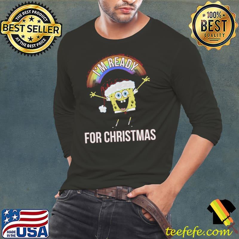 Spongebob squarepants christmas I'm ready rainbow red s Long Sleeve Tee Spongebob squarepants christmas I'm ready rainbow red s Long Sleeve Tee