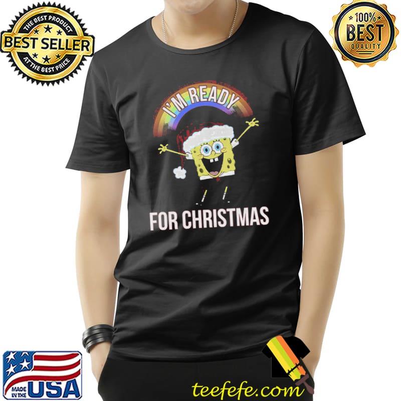 Spongebob squarepants christmas I'm ready rainbow red shirt