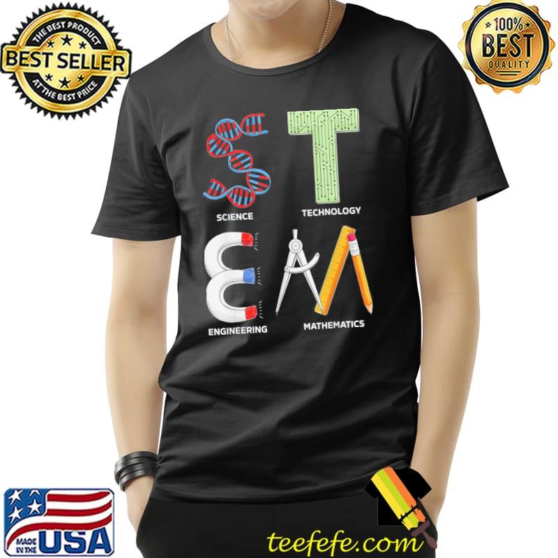 Stem science technology engineering math teacher student shirt Stem science technology engineering math teacher student shirt