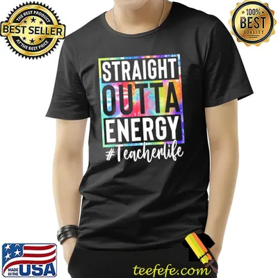 Teacher straight outta energy teacher life shirt