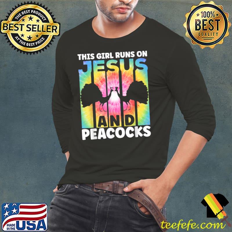 This Girl Runs On Jesus And Peacocks For Peacock Bird Tie Dye T-Shirt Long Sleeve Tee This Girl Runs On Jesus And Peacocks For Peacock Bird Tie Dye T-Shirt Long Sleeve Tee