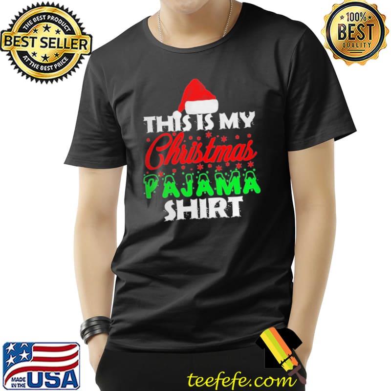 This is my christmas pajama family christmas shirt