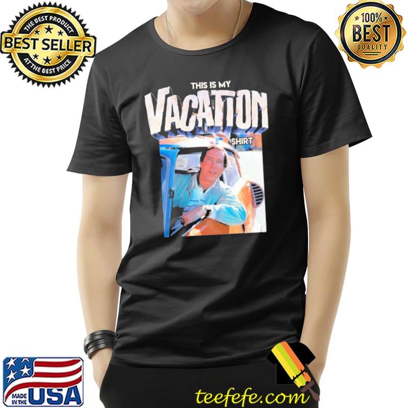 This is my vacation national lampoon's vacation 1983 shirt