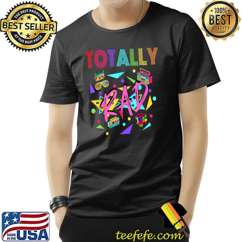 Totally Rad 1980s Vintage Eighties Costume Party T-Shirt
