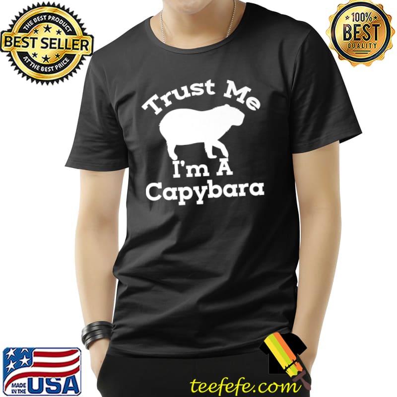 Trust Me I'm A Capybara Giant Rodent Capybara Lovers T-Shirt