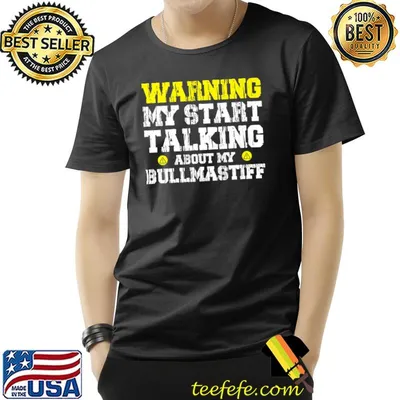 Warning may start talking about my bullmastiff puppies T-Shirt