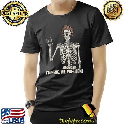 Where's Jackie I'm Here Mr Presdent Skeleton Halloween T-Shirt