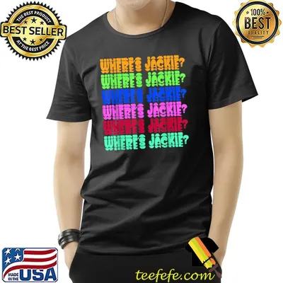 Where's Jackie Retro Jackie Are You Here Where's Jackie Election T-Shirt