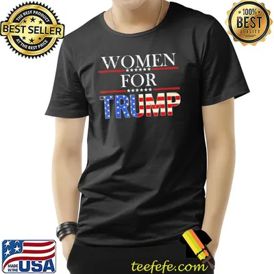 Women for Trump Trump girl trump's rally Trump supporters shirt